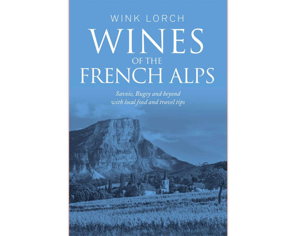 Book Review: Wines of the French Alps by Wink Lorch Book Review: Wines of the French Alps by Wink Lorch