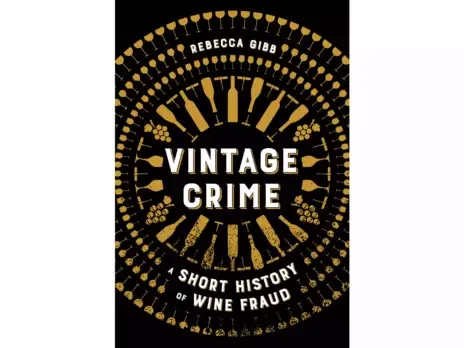 A fascinating chronicle of vinous crimes A fascinating chronicle of vinous crimes